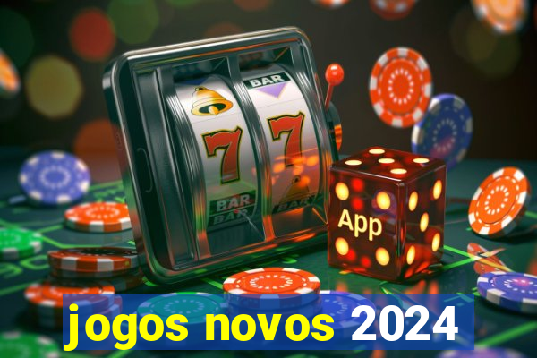 jogos novos 2024